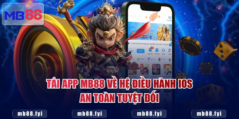 Tải app MB88 về hệ điều hành iOS an toàn tuyệt đối
